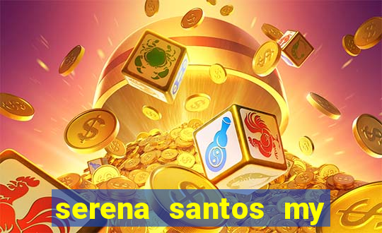 serena santos my pervy family